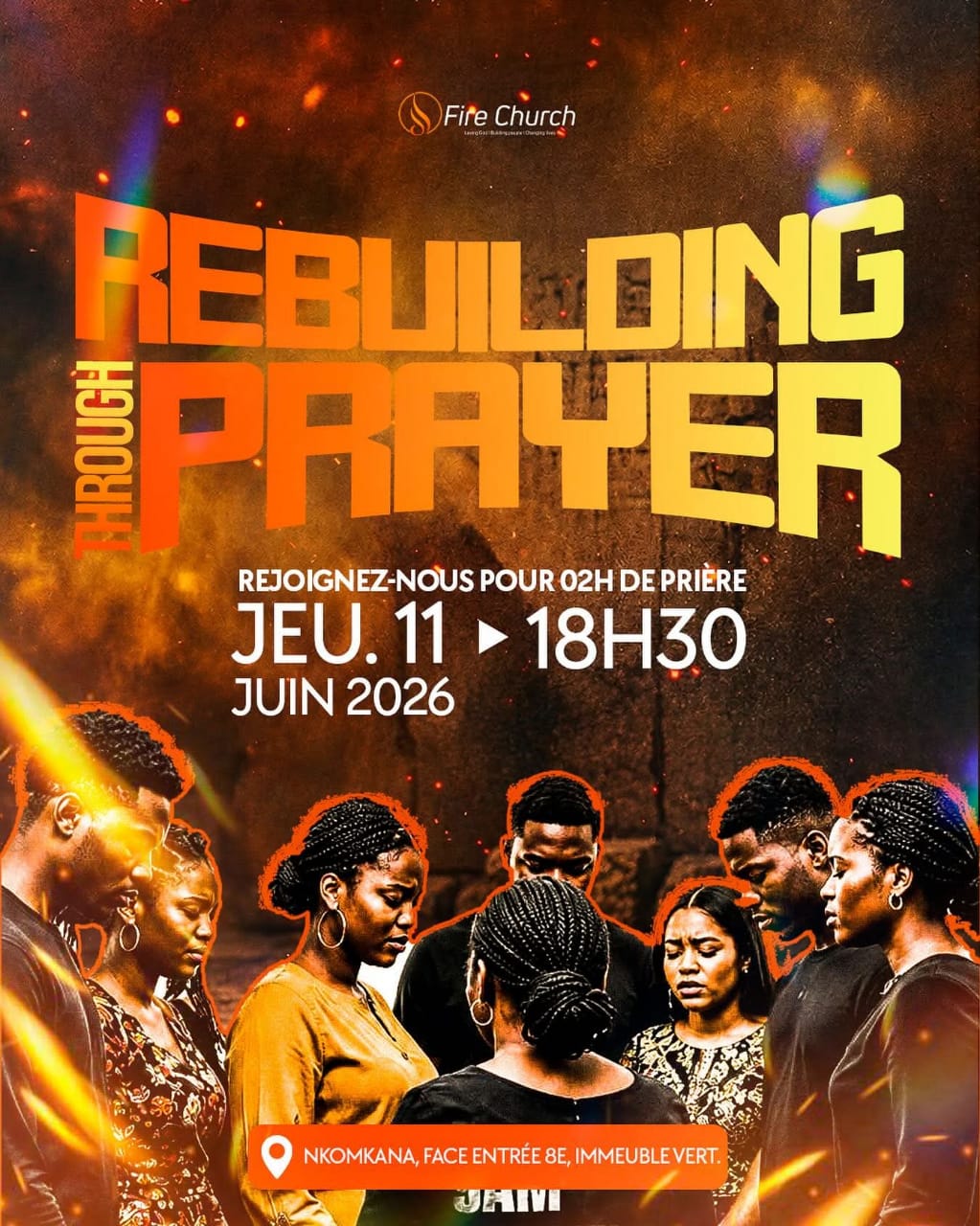 REBUILDING THROUGH PRAYER – Fire Church invite à 2h de prière