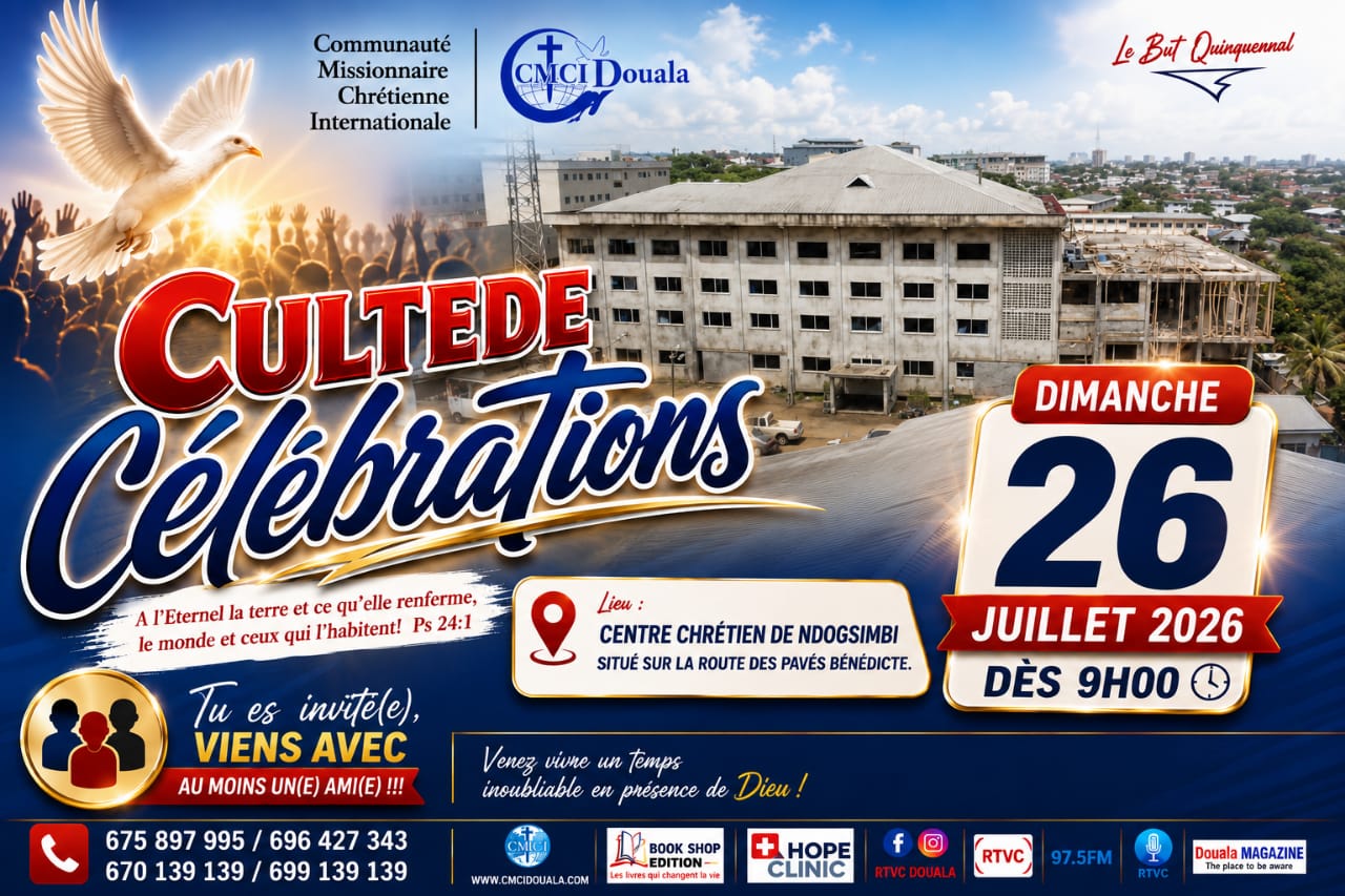 CULTE SPÉCIAL DE CELEBRATION CMCI DOUALA CE DIMANCHE 26 JUILLET