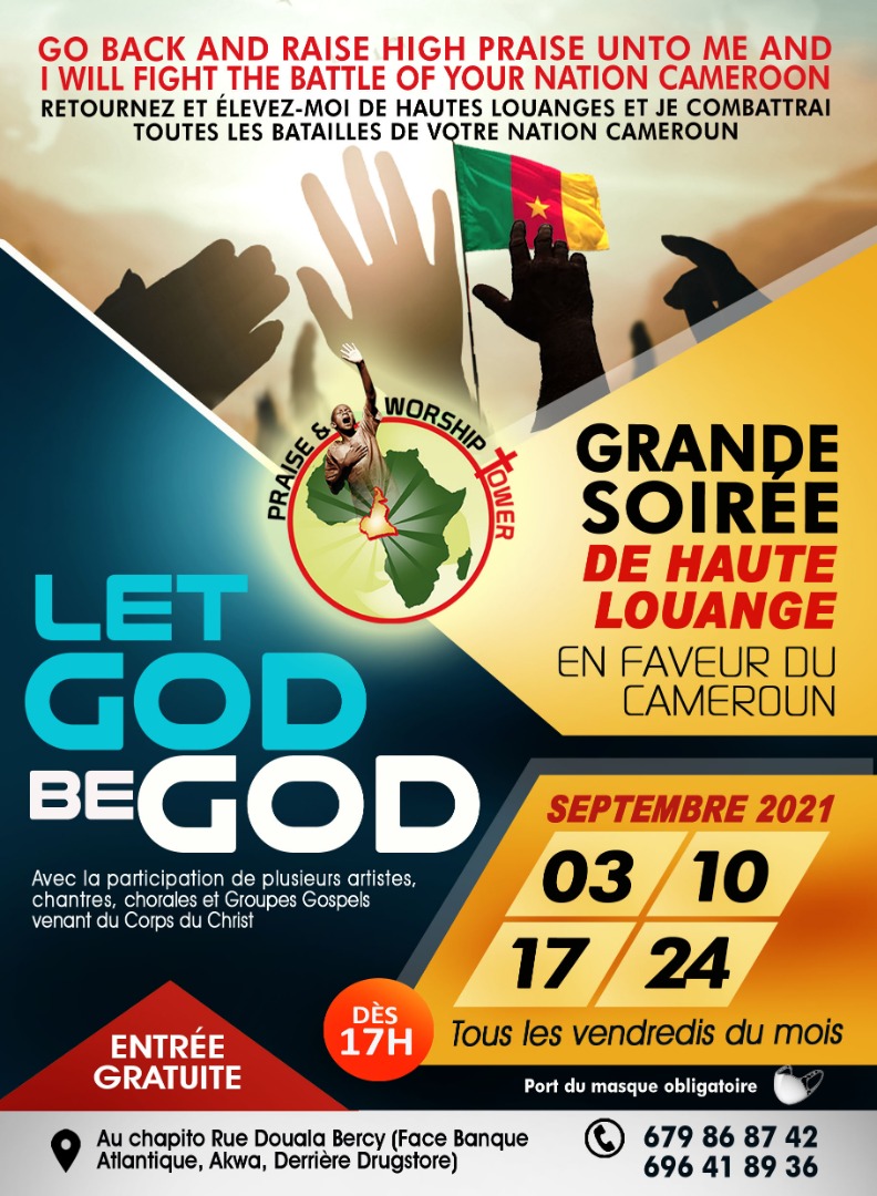 Les grandes soirées de louanges en faveur du Cameroun : Que Dieu soit Dieu ! Septembre 2021